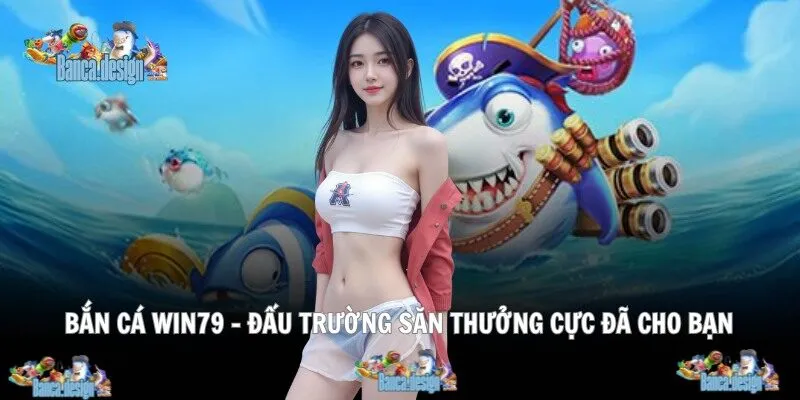 Bắn cá win79