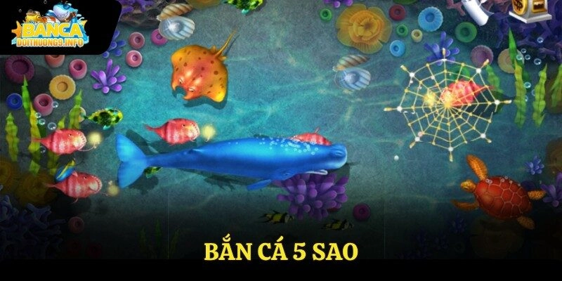 Bắn cá 5 sao