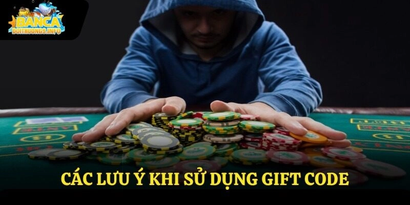 Các lưu ý khi sử dụng Gift Code