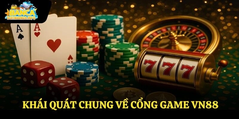 Khái quát chung về cổng game VN88