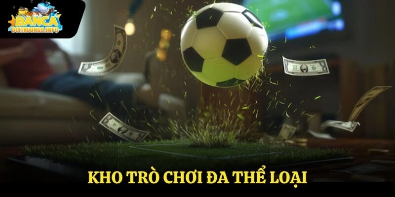 Kho trò chơi đa thể loại