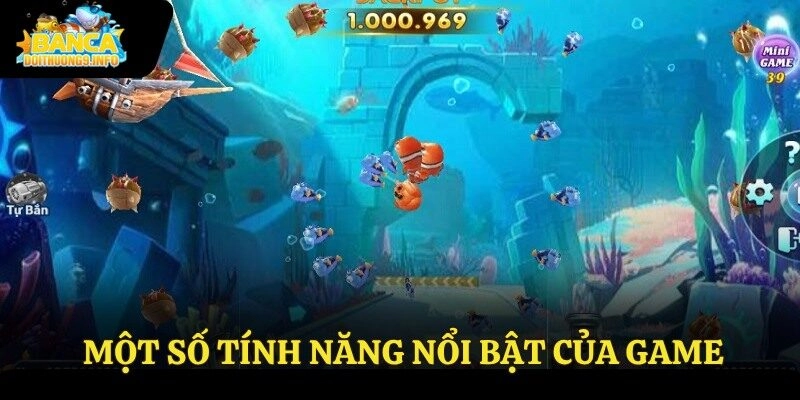 Một số tính năng nổi bật của game