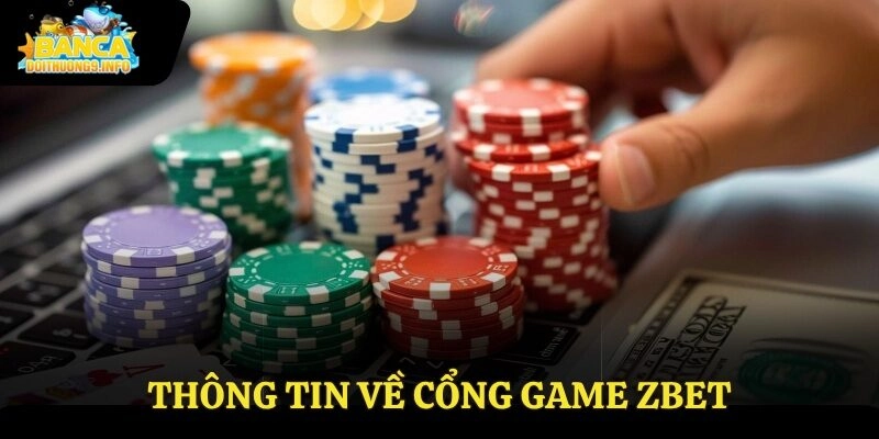 Thông tin về cổng game Zbet