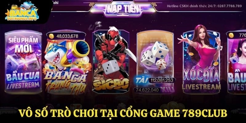 Vô số trò chơi tại cổng game 789club